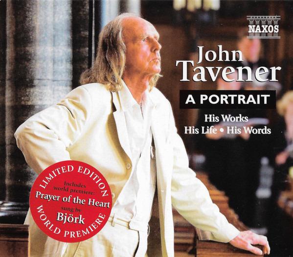 Tavener, John - A Portrait His Works, His Life, His Words BJÖRK