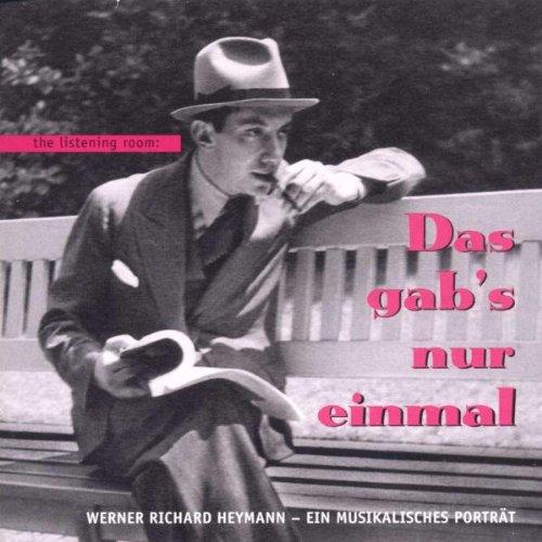 Heymann, W.R. / L.Harvey etc. - Das gab's nur einmal (Ein musikalisches Portrait)