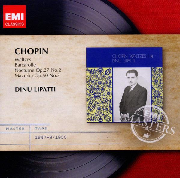 Chopin Dinu Lipatti - Waltzes Barcarolle Nocturne Op. 27 No. 2 • Mazurka Op. 50 No. 3