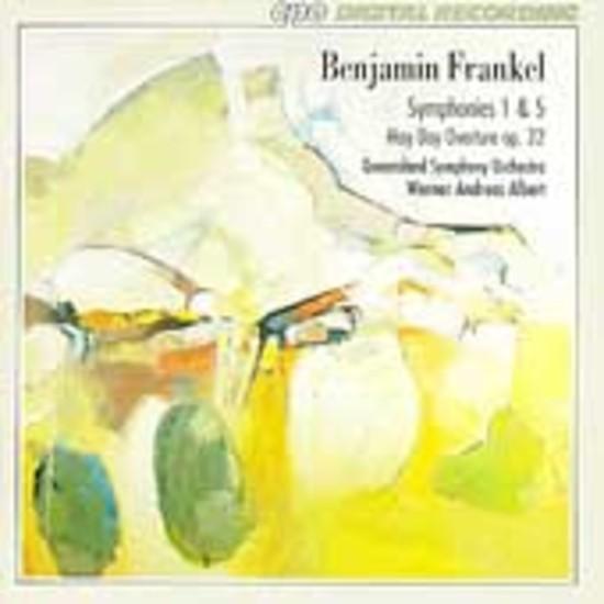Frankel, Benjamin - Symphonies 1 & 5 / May Day Overture op. 22