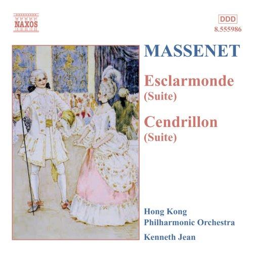 Massenet / Kenneth Jean - Orchestral Suites: Esclarmonde Suite And Cendrillon Suite