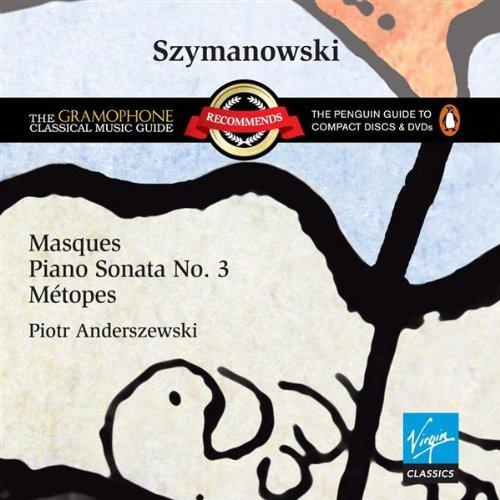 Szymanowski / Anderszewski - Masques / Piano Sonata No. 3 / Métopes