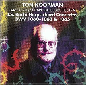 Bach / Koopman - Harpsichord Concerts BWV 1060-62, 65