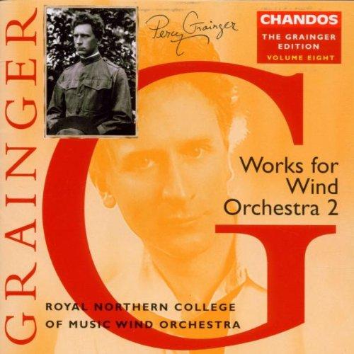 Grainger, Percy - The Grainger Edition Vol. 8: Works For Wind Orchestra 2