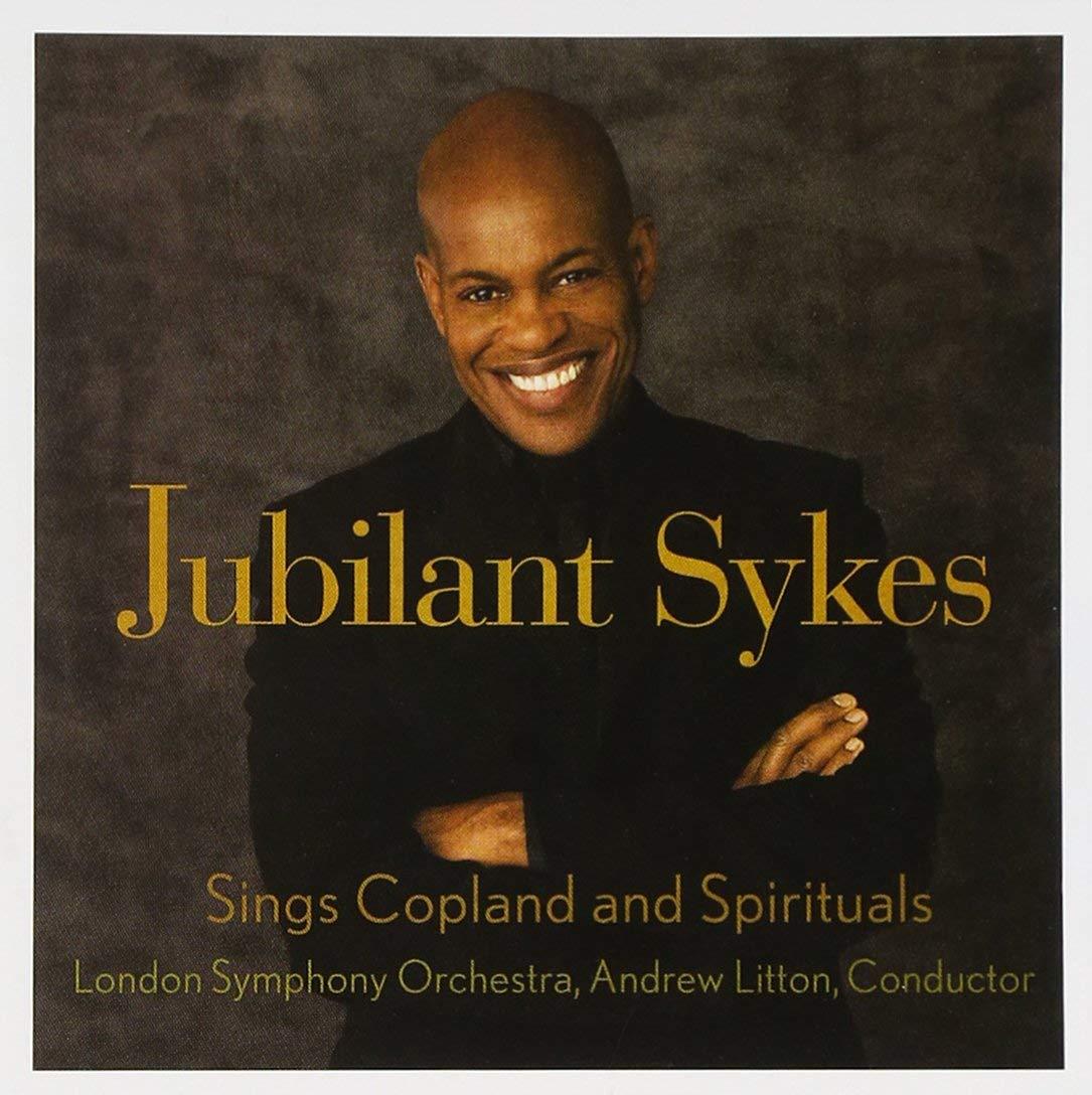 Sykes, Jubilant - Sings Copland & Spirituals