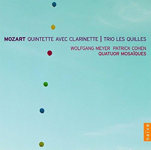 Mozart Meyer Cohen Mosaiques - Quintette Avec Clarinette Trio Les Quilles
