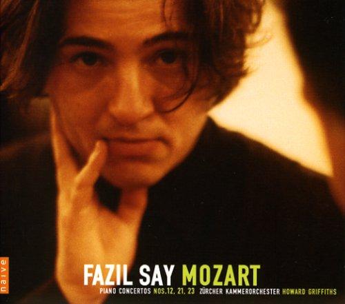 Mozart - Fazil Say - Piano Concertos Nos.12,21,23 HOWARD GRIFFITHS