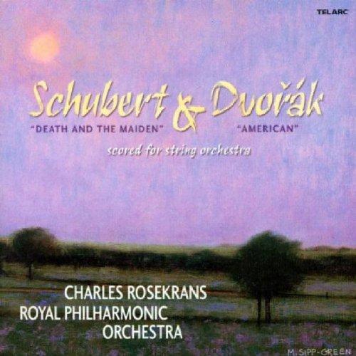 Schubert / Dvorak - Charles Rosekrans - Death and the Maiden/America