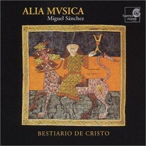 Alia Musica / Miguel Sánchez - Bestiario De Cristo