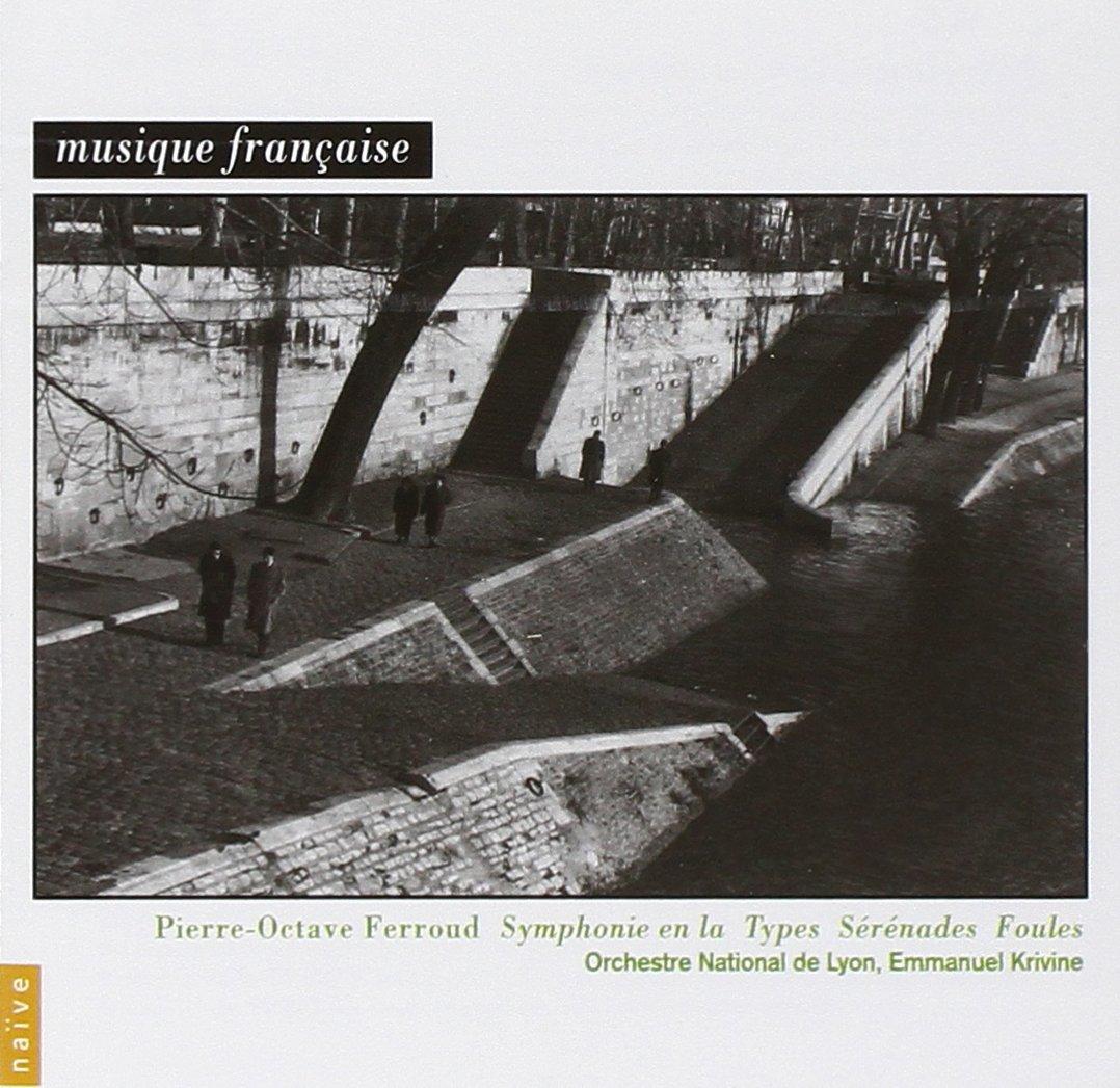 Ferroud / Laroche - Symphonie en la Types / Musique Francaise