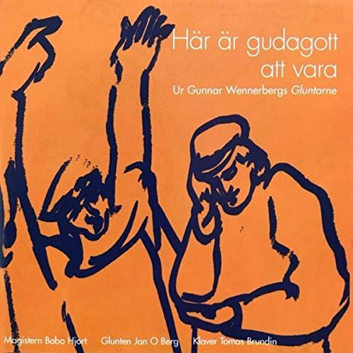 Wennerberg, Gunnar - Gluntarne Här Är Gudagott Att Vara