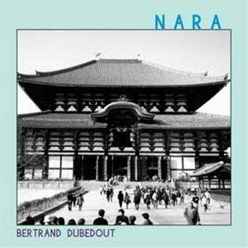 Dubedout, Bertrand - Nara