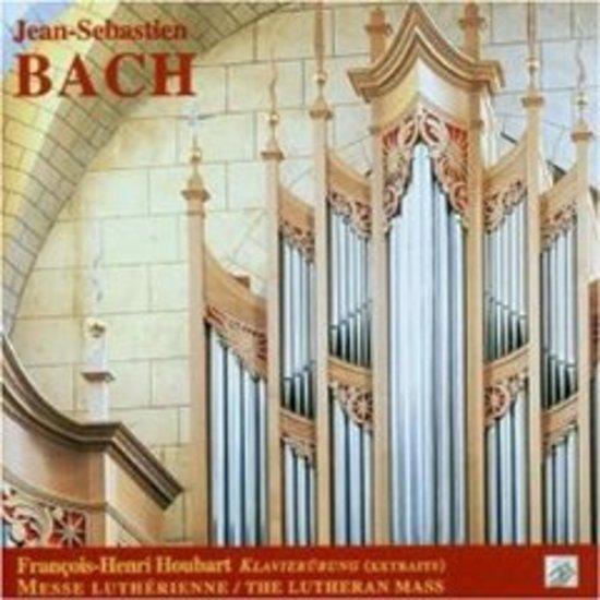 Bach (Francois-Henri Houbart) - Messe Lutherienne