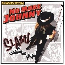 No More Johnny - Slam!