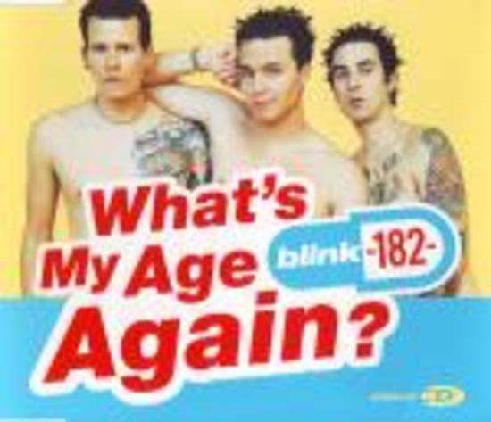 Blink 182 - What's my Age again?