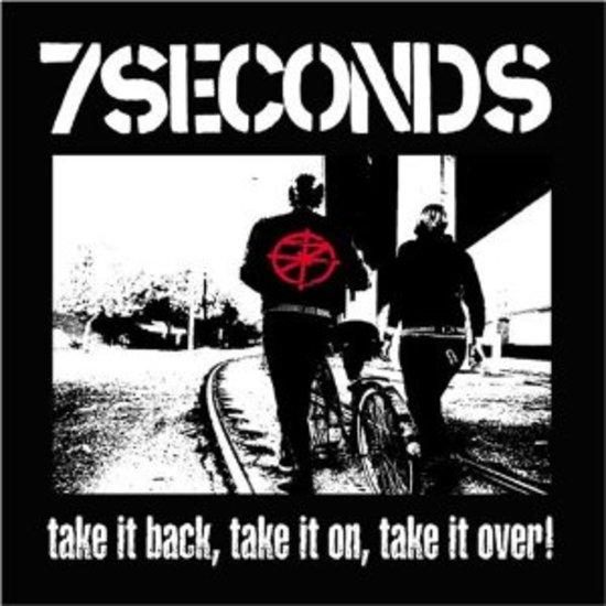 7 Seconds - Take It Back, Take It On, Take It Over!