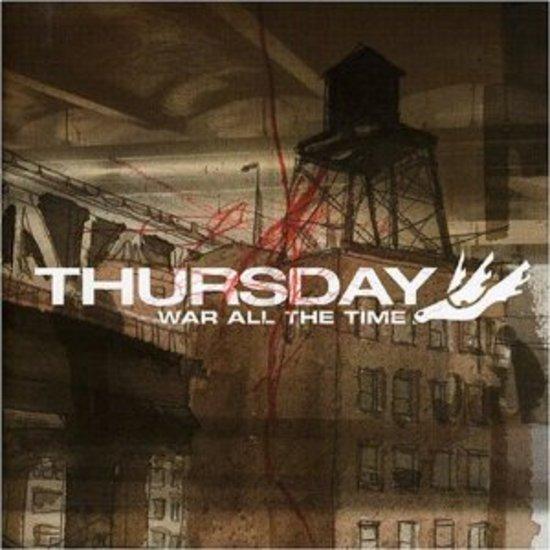 Thursday - War all the Time (enhanced)