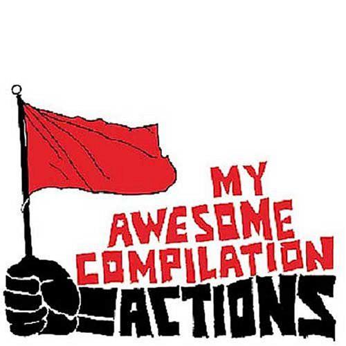 My Awesome Compilation (Band) - Actions