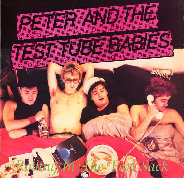 Peter & The Test Tube Babies - Rotting In The Fart Sack EP