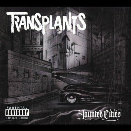 Transplants - Haunted Cities