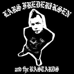 Frederiksen, Lars And The Bastards - Lars Frederiksen And The Bastards