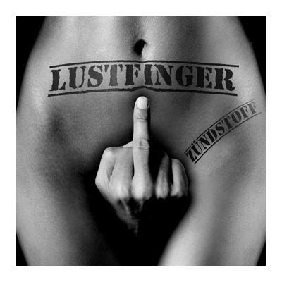 Lustfinger - Zündstoff