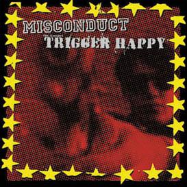 Misconduct - The Almighty Trigger Happy