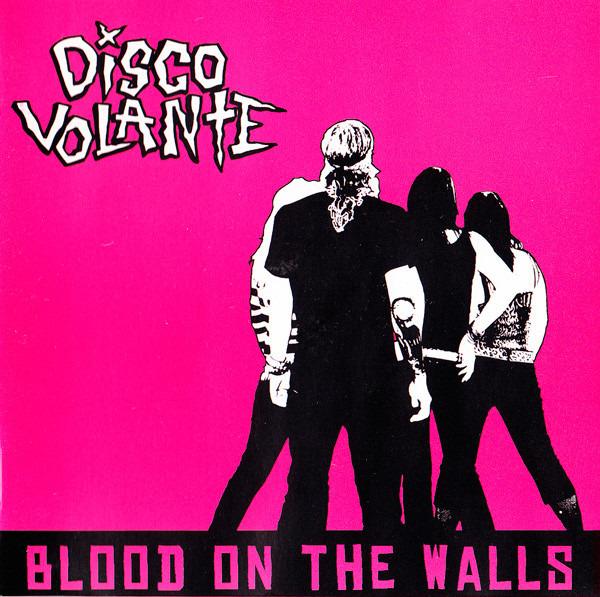 Disco Volante - Blood On The Walls