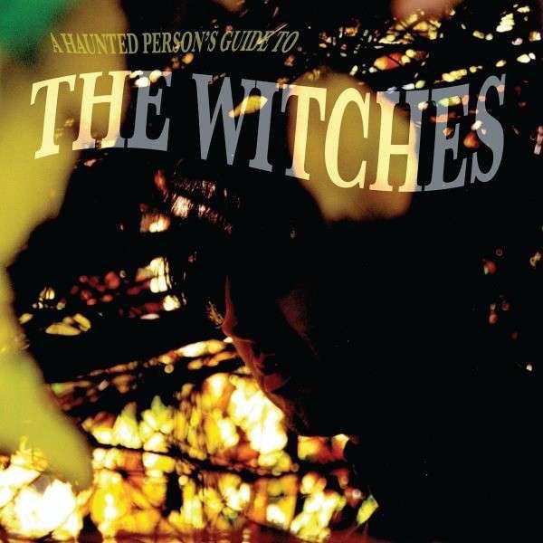 Witches, The - A Haunted Persons Guide To