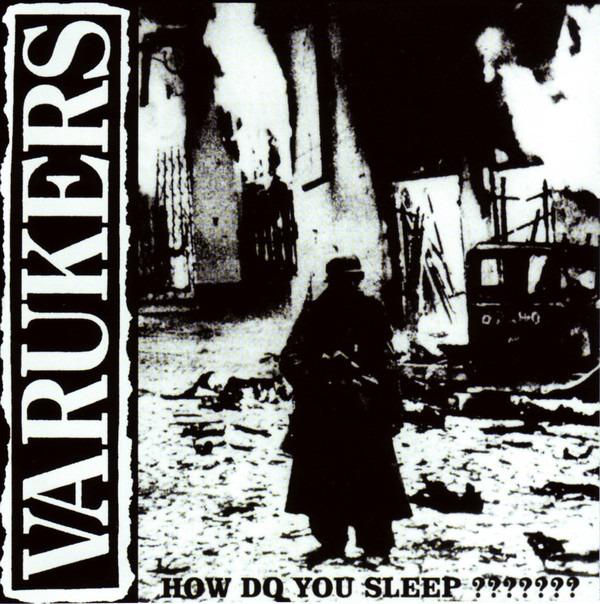 Varukers, The - How Do You Sleep???????