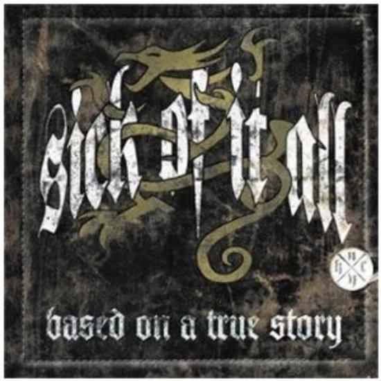 Sick of it All - Based on a True Story