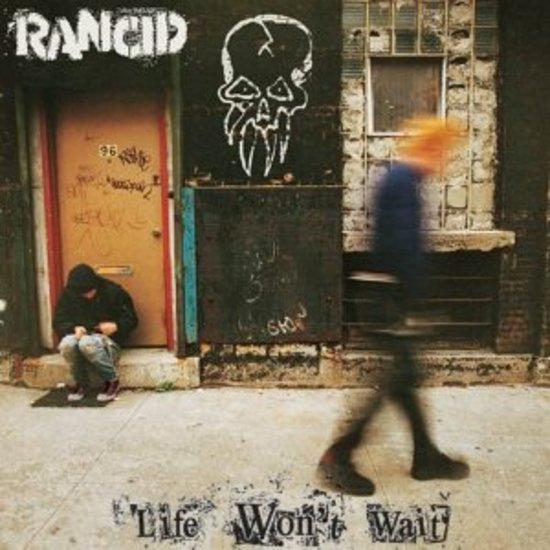 Rancid - Life Won't Wait