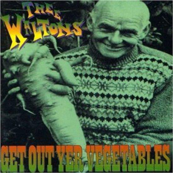 Thee Waltons - Get Out Yer Vegetables