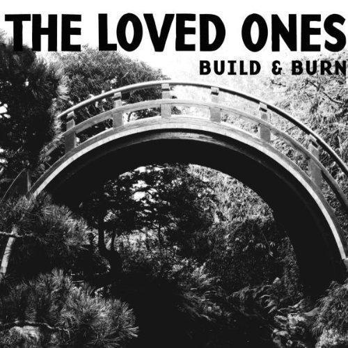 Loved Ones, The - Build & Burn