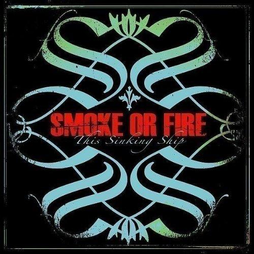 Smoke Or Fire - This Sinking Ship