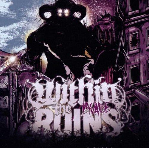 Within the Ruins - Invade