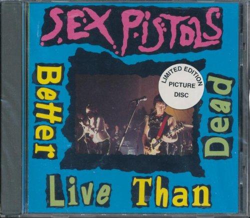 Sex Pistols - Better Live Than Dead