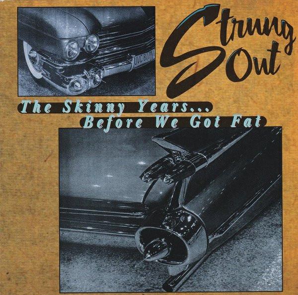 Strung Out - The Skinny Years