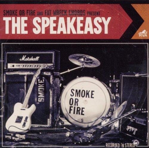 Smoke Or Fire - The Speakeasy