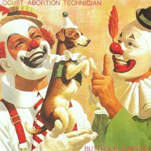 Butthole Surfers - Locust Abortion Technician