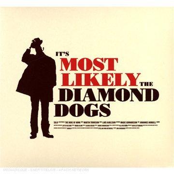 Diamond Dogs - It's Most Likely (Digipack)