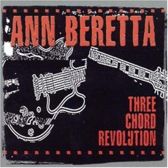 Ann Beretta - Three Chord Revolution