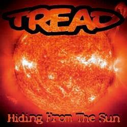 Tread - Hiding From The Sun