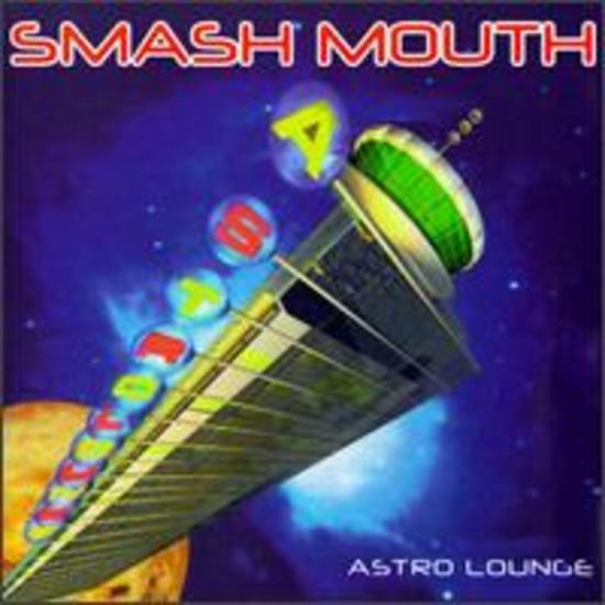 Smash Mouth - Astro Lounge