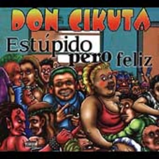 Don Cikuta - Estupido Pero Feliz