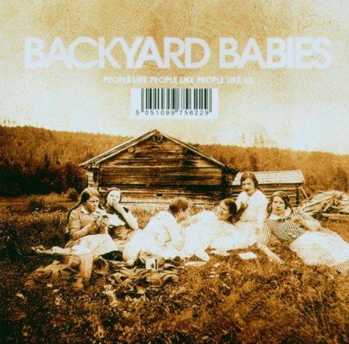 Backyard Babies - People Like People Like People Like Us