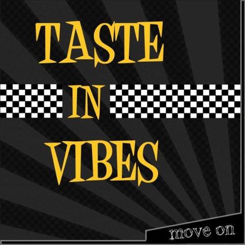 Taste In Vibes - Move on