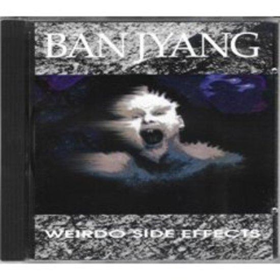 Ban Jyang - Weirdo Side Effects