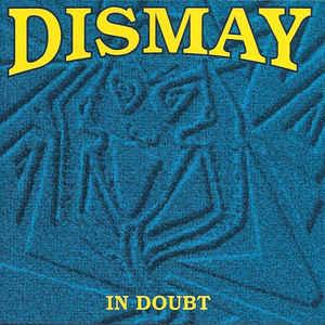 Dismay - In Doubt