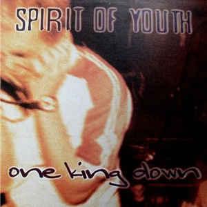 Spirit of Youth - One King Down (Split)